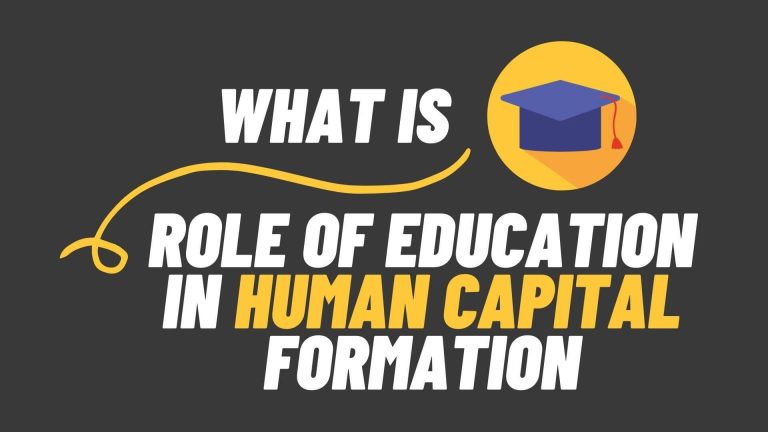 What is The Role of Education in Human Capital Formation